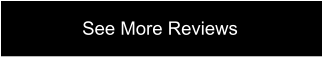 See More Reviews