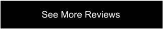 See More Reviews